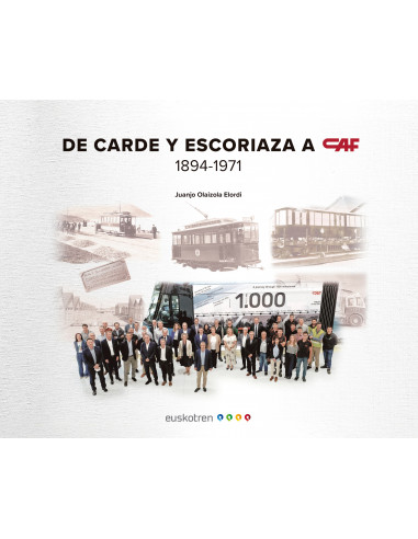 Libro De Carde y Escoriaza a CAF (1894-1971)