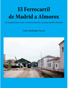 Book El Ferrocarril de Madrid a Almorox