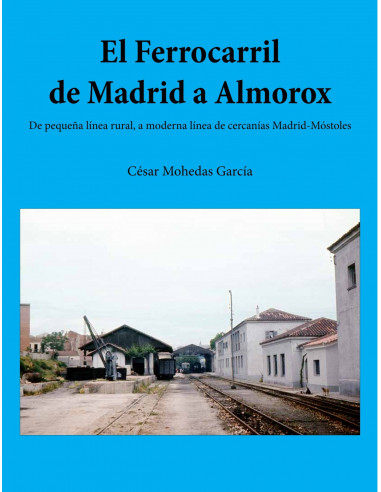 Book El Ferrocarril de Madrid a Almorox