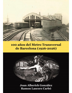 Book 100 Year of the Transversal Metro of Barcelona 1926-2026